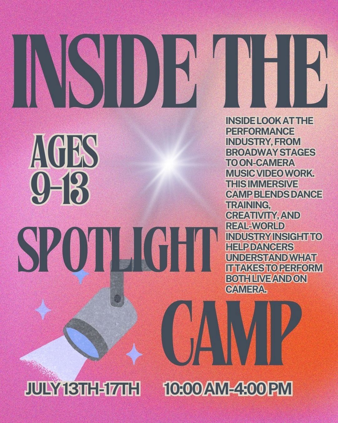 Inside the Spotlight Camp poster — ages 9 to 13 industry-insight performance camp.